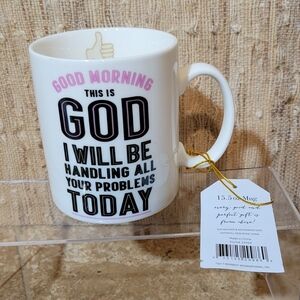 "Good Morning this is God I will be Handling all your Problems Today" Mug